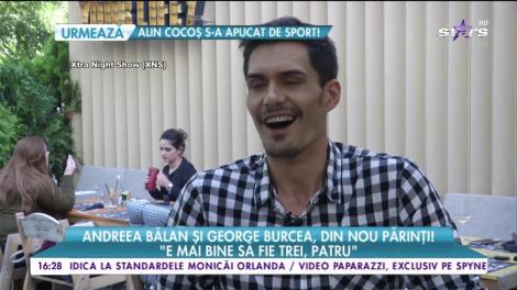 Andreea Bălan și George Burcea, din nou părinți!  "E mai bine să fie 3-4!"