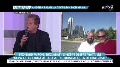 Leonard Miron, declaraţii sincere despre viaţa lui