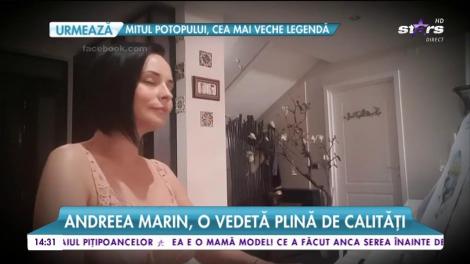 Andreea Marin, o vedetă plină de calităţi