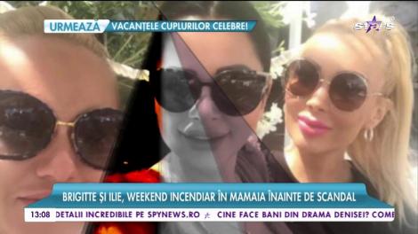 Brigitte şi Ilie, weekend incendiar în Mamaia înainte de scandal