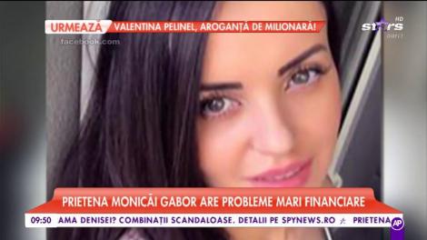 Mădălina Apostol, cea mai bună prietenă a Monicăi Gabor, are probleme financiare