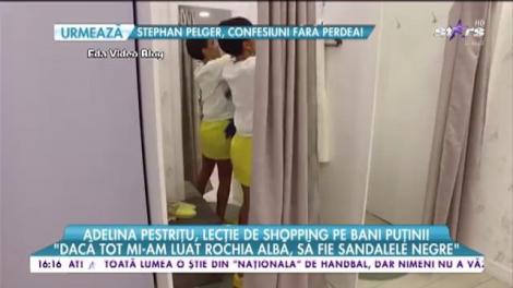 Lecţie de shopping cu Adelina Pestriţu!