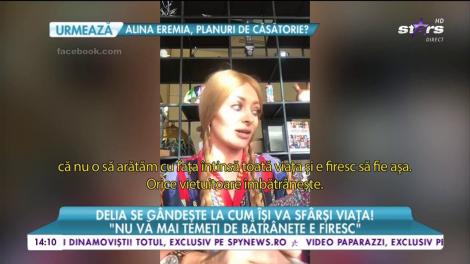 Delia, despre sfârșitul vieții sale: "Aş prefera o moarte liniștită, dacă nu cer prea mult"