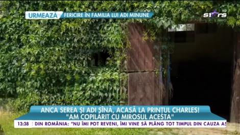 Anca Serea și Adi Sînă, acasă la prințul Charles! "Îmi doresc să îmbrac un costum tradițional românesc!"