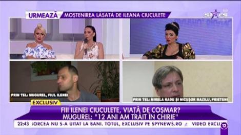 Mugurel, fiul Ilenei Ciuculete: ”După armată ne-am întreținut singuri, mama nu ne-a dat nimic”