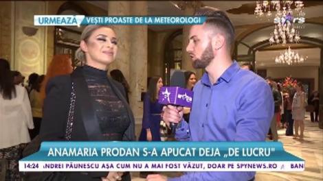 Anamaria Prodan s-a apucat deja „de lucru"