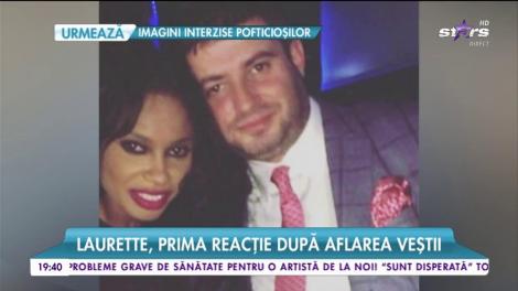 Laurette, prima reacție după ce a aflat că soţul ei a fost condamnat la 15 ani de închisoare