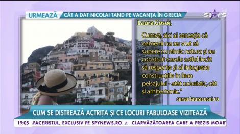 Laura Cosoi oferă câteva sfaturi și face cele mai bune recomandări pentru o vacanță de neuitat