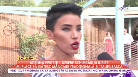 Adelina Pestrițu, despre schimbări și iubire: "Calitatea unei femei se vede după baie și după bucătărie"