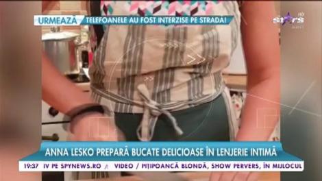 Anna Lesko prepară bucate delicioase în lenjerie intimă