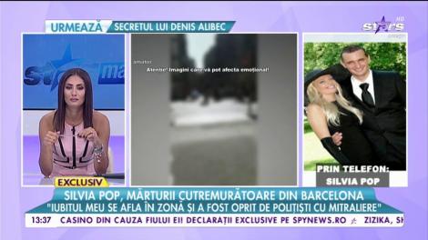 Vedetă din România, prinsă în infernul din Barcelona! Silvia Pop, în mijlocul teribilelor evenimente