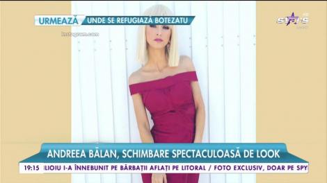 Andreea Bălan, schimbare spectaculoasă de look