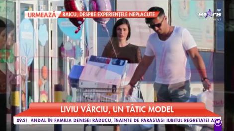 Liviu Vârciu s-a transformat într-un tătic model
