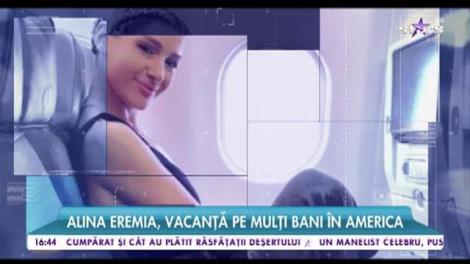 Alina Eremia, vacanță pe mulți bani în America