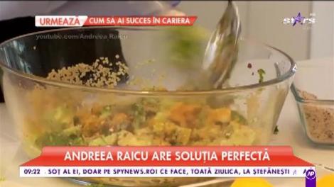 Andreea Raicu, sfaturi pentru un prânz sănătos şi delicios