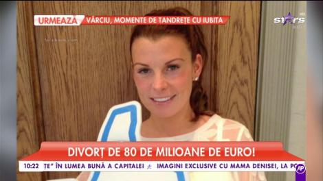 Divorț de 80 de milione de euro in lumea fotbalului