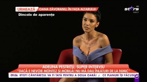 Adelina Pestriţu, super interviu! Vedeta a răspuns și la întrebările delicate