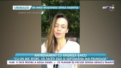 Antrenament cu Andreea Raicu! Vedeta oferă sfaturi pentru toate doamnele
