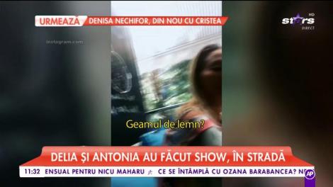 Delia și Antonia au făcut show, în stradă
