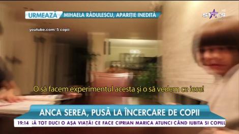 Anca Serea, pusă la încercare de copii