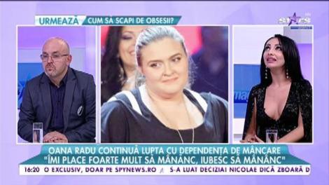 Oana Radu continuă lupta cu dependenţa de mâncare