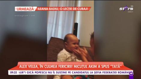 Alex Velea, în culmea fericirii! Micuțul Akim a spus „tată”