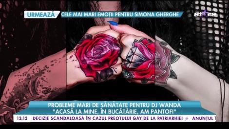Probleme mari de sănătate pentru Dj Wanda. „Am un tabel după care mă ghidez și știu exact ce trebuie să mănânc”
