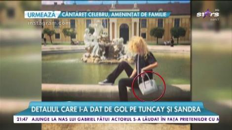 Detaliul care i-a dat de gol pe Tuncay și Sandra