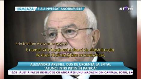 Alexandru Arşinel a fost luat cu salvarea! Actorul, dus de urgență la spital