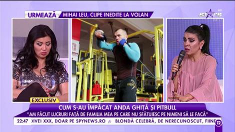 Cum s-au împacat Anda Ghiță și Pitbull: "Am făcut lucruri față de familia mea pe care nu sfătuiesc pe nimeni să le facă"