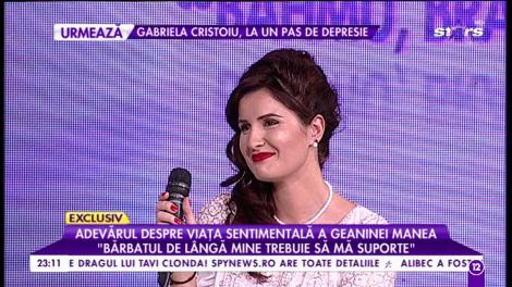 Adevărul despre viața sentimentală a Geaninei Manea: ”Bărbatul de lângă mine trebuie să mă suporte”