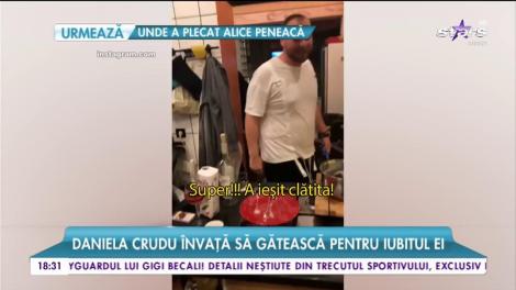 Daniela Crudu învață să gătească pentru iubitul ei. Chiar dacă nu reușește din prima, vedeta nu se dă bătută