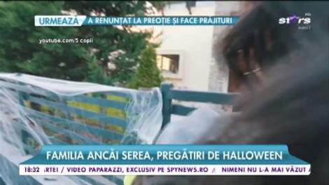 Familia Ancăi Serea, pregătiri de Halloween