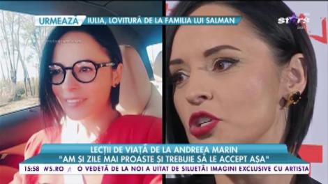 Lecții de viață de la Andreea Marin: ”Cine mă place, mă place și cu normalitatea mea”