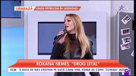 Roxana Nemeş - "Drog letal"