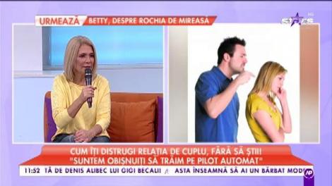 Obiceiuri pe care le faci zilnic și care duc la destrămarea cuplului: ”Suntem obișnuiți să trăim pe pilot automat”