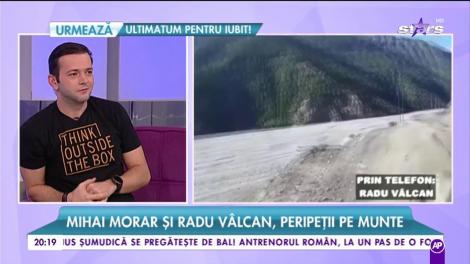 Radu Vâlcan, în pericol? „Îmi e frică de înălțime”