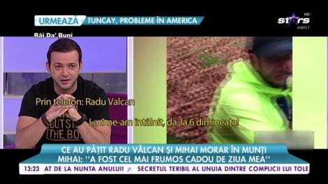 Radu Vâlcan, drumeție în munți: "L-am invitat pe Mihai Morar de ziua lui într-o expediție montană"