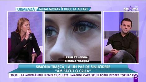 Simona Trașcă: „Din copilărie îmi doream să mor. În familie am avut 3 sinucideri”