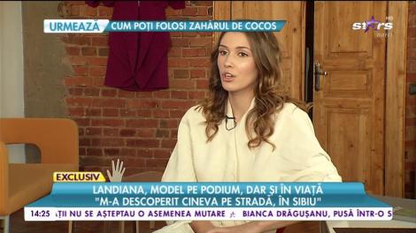 Landiana, model pe podium dar și în viață: ”Mereu am vrut să mă autodepășesc”