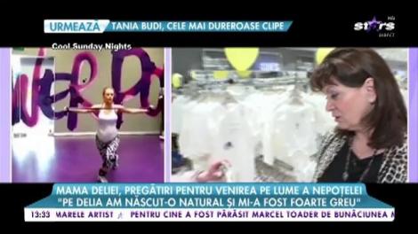 Mama Deliei, pregătiri pentru venirea pe lumea a nepoțelei