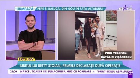 Iubitul lui Betty Stoian, operat de uregnță: Trebuia să-mi fac de ceva timp această operație”