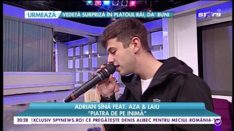 Adrian Sînă, alături de Aza & Laiu, interpretează piesa ”Piatră de pe inimă”