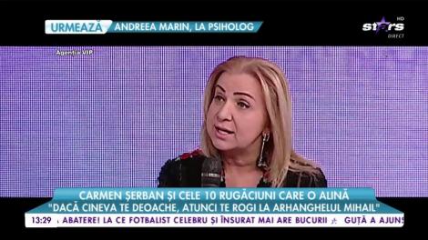Carmen Şerban și cele 10 rugăciuni care o alină