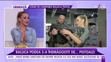 Raluca Podea s-a îndrăgostit de ... pistoale!