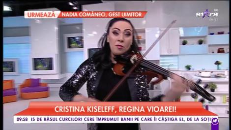Cristina Kiseleff, regina vioarei!