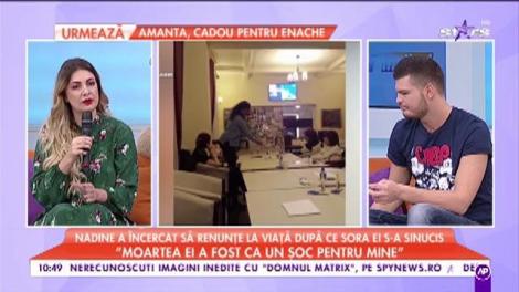 Nadine a încercat să renunţe la viaţă după ce sora ei s-a sinucis: „Eram singură, nu ma sfătuia nimeni”