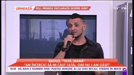 Ralflo: „Eu nu mi-am cunoscut tatăl niciodată”
