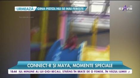 Connect-R și Maya, fiica sa,  momente speciale