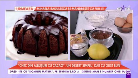 Roxi ne pregătește „Ches din albușuri cu cacao”